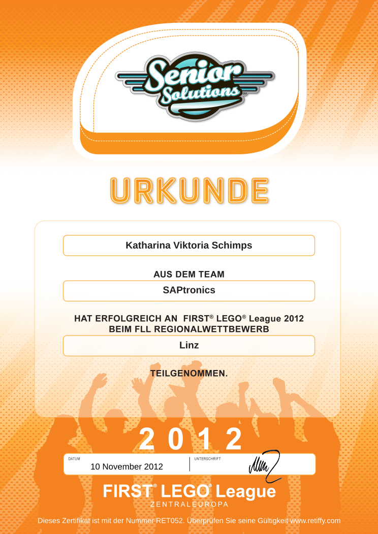 Retiffy certificate RET052 issued to SAPtronics Katharina Viktoria Schimps  from template FLL Online Urkunden 2012 DE with values,language:german,template:FLL Online Urkunden 2012 DE,date:10 November 2012,Teamnumber:1053,Region:Linz,Teamname:SAPtronics,Member Surename:Katharina Viktoria,Member Name:Schimps