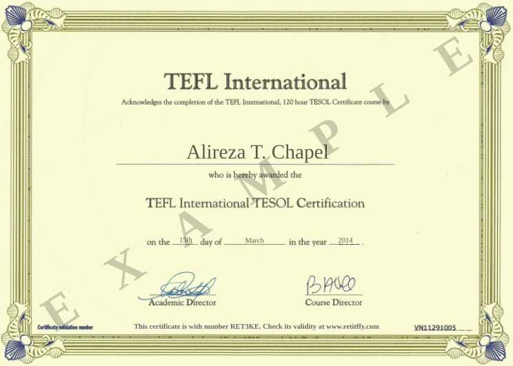 Certificate RET3KE issued to Alireza T. Chapel Retiffy certificate RET3KE issued to Alireza T. Chapel from template EnglishGoes TEFL International with values,template:EnglishGoes TEFL International,year:2014,day:15th,name:Alireza T. Chapel,month:March