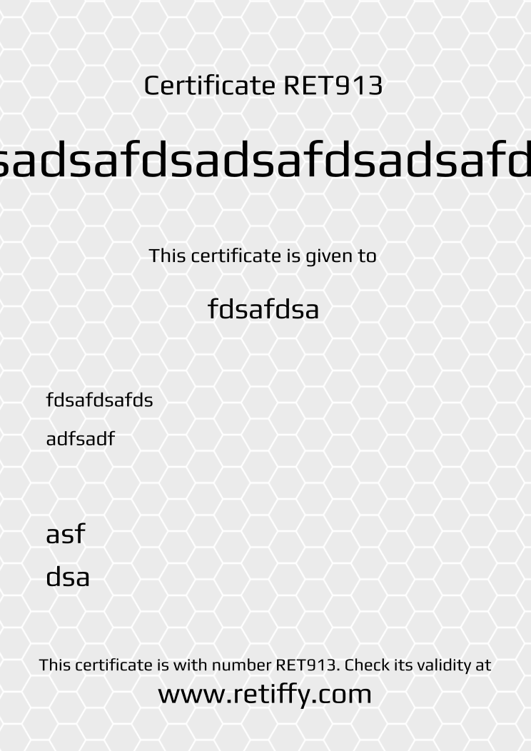 Retiffy certificate RET913 issued to fdsafdsa from template Grey Honeycomb with values,name:fdsafdsa,description1:fdsafdsafds,description2:adfsadf,date:asf,city:dsa,title:dsafdsadsafdsadsafdsadsafdsadsafdsadsafdsadsafdsadsafdsadsafdsadsafdsadsafdsadsafdsadsafdsadsafdsadsafdsadsafdsadsafdsadsafdsadsafdsadsafdsadsafdsadsafdsadsafdsadsafdsadsafdsadsafdsadsafdsadsafdsadsafdsadsafdsadsafdsadsafdsadsafdsadsafdsadsafdsadsafdsadsa