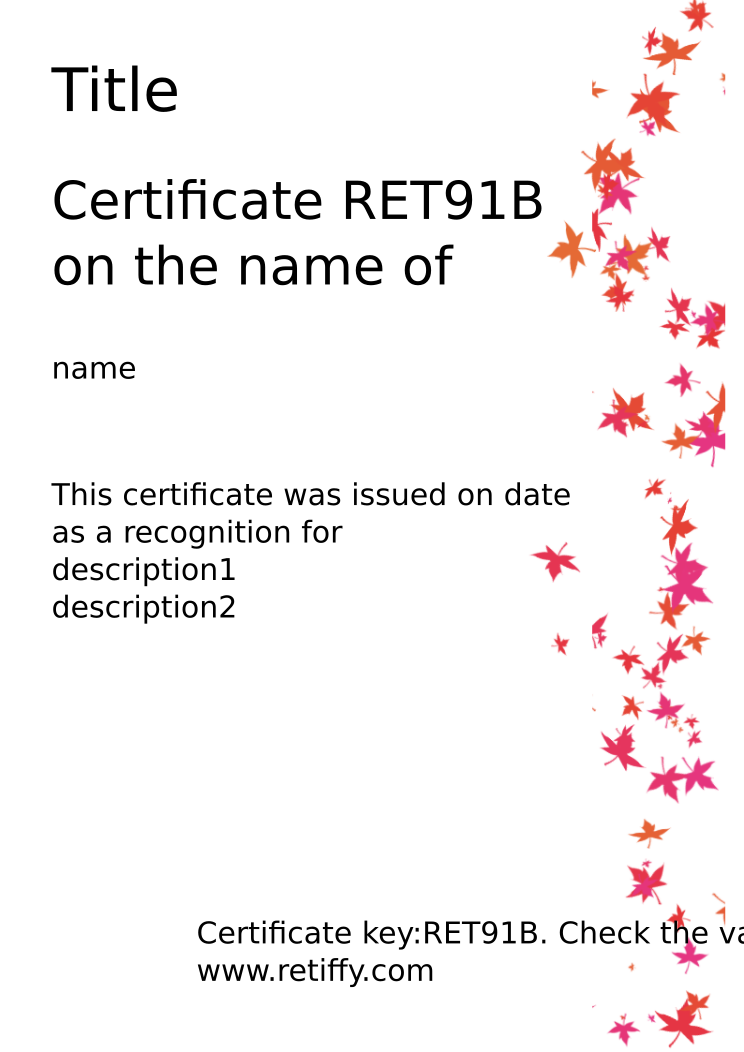 Retiffy certificate RET91B issued to name from template Leaves with values,name:name,Title:Title,date:date,description1:description1,description2:description2
