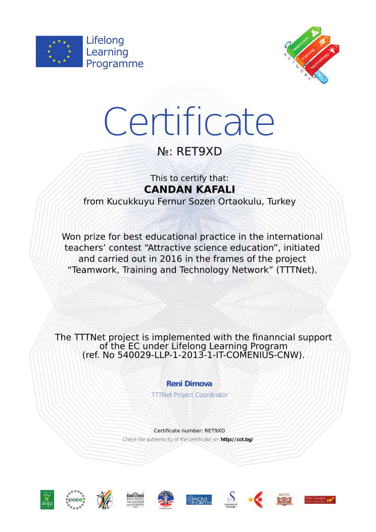 Retiffy certificate RET9XD issued to CANDAN KAFALI from template tttnet poster2016 with values,template:tttnet poster2016,name:CANDAN KAFALI,school:Kucukkuyu Fernur Sozen Ortaokulu,coutry:Turkey,prize:Won prize for best educational practice in the international teachers’ contest “Attractive science education”, initiated and carried out in 2016 in the frames of the project “Teamwork, Training and Technology Network” (TTTNet). 
