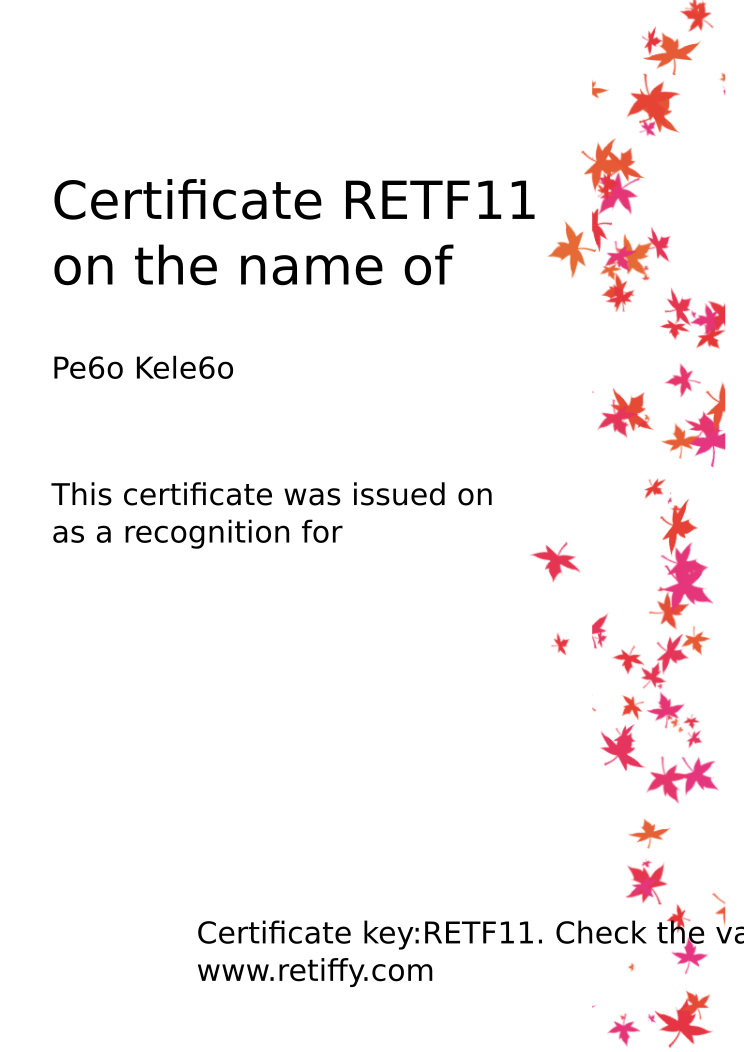 Retiffy certificate RETF11 issued to Pe6o Kele6o from template Leaves with values,name:Pe6o Kele6o