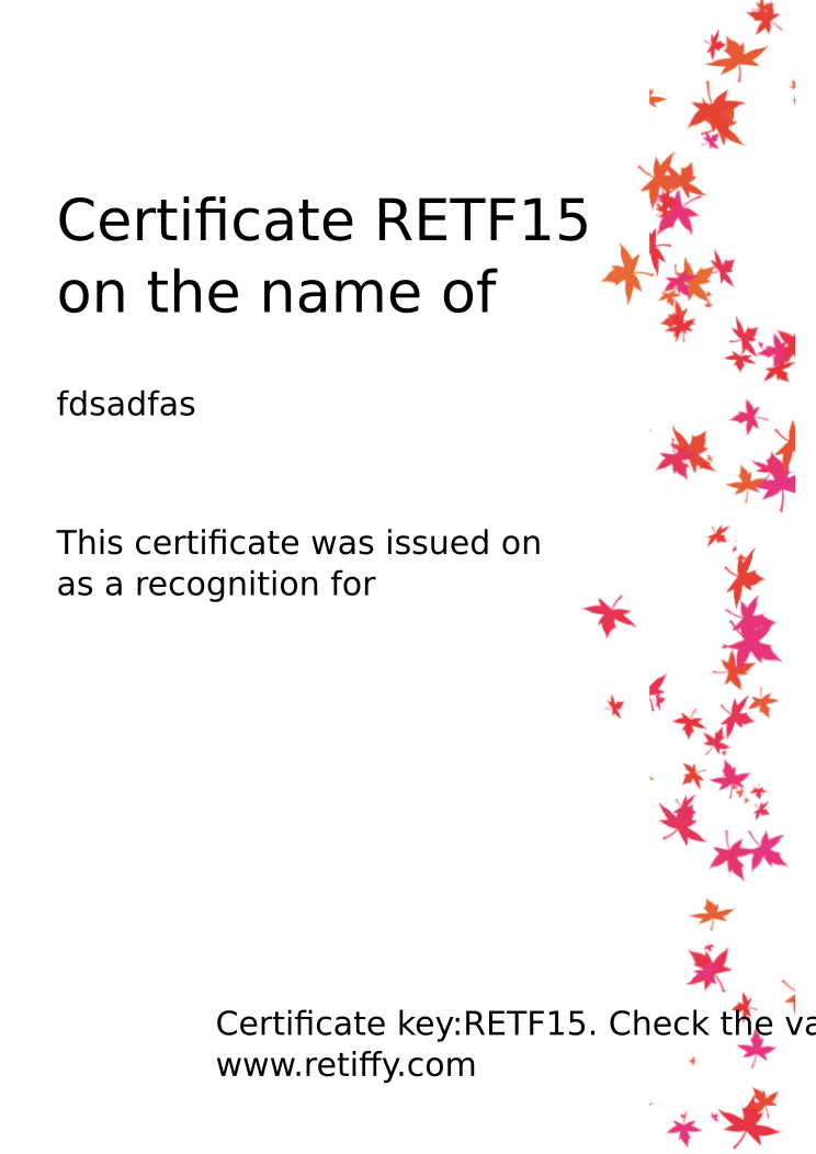 Retiffy certificate RETF15 issued to fdsadfas from template Leaves with values,name:fdsadfas