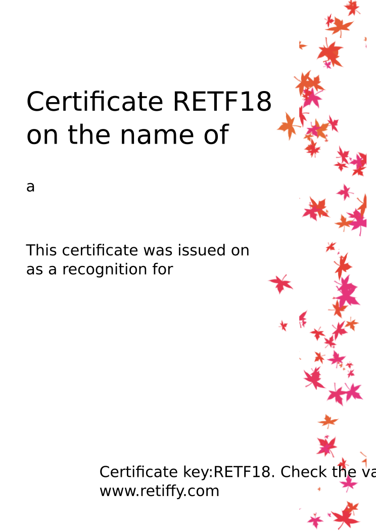 Retiffy certificate RETF18 issued to a from template Leaves with values,name:a