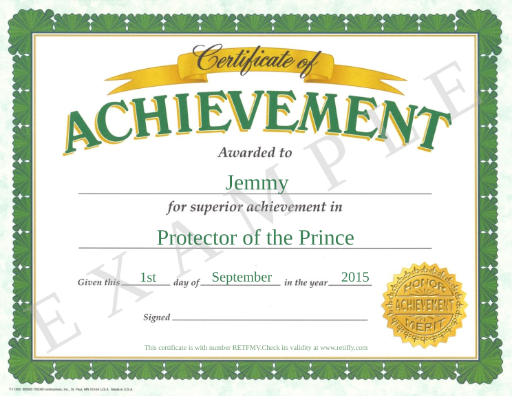 Certificate RETFMV issued to Jemmy Retiffy certificate RETFMV issued to Jemmy from template Britania Business Education Certificate of Achievement with values,template:Britania Business Education Certificate of Achievement,month:September,year:2015,name:Jemmy,description:Protector of the Prince,day:1st