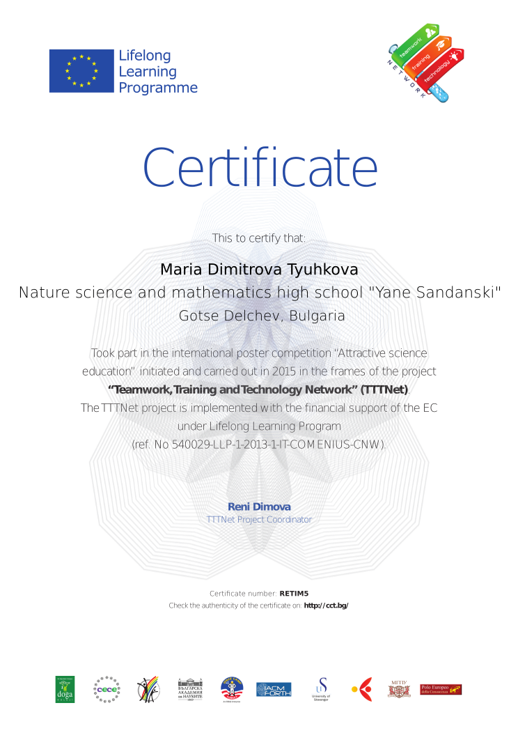 Retiffy certificate RETIM5 issued to Maria Dimitrova Tyuhkova from template TTTNet with values,country:Bulgaria,template:TTTNet,school:Nature science and mathematics high school &quot;Yane Sandanski&quot;,:Night of science ,name:Maria Dimitrova Tyuhkova,city: Gotse Delchev