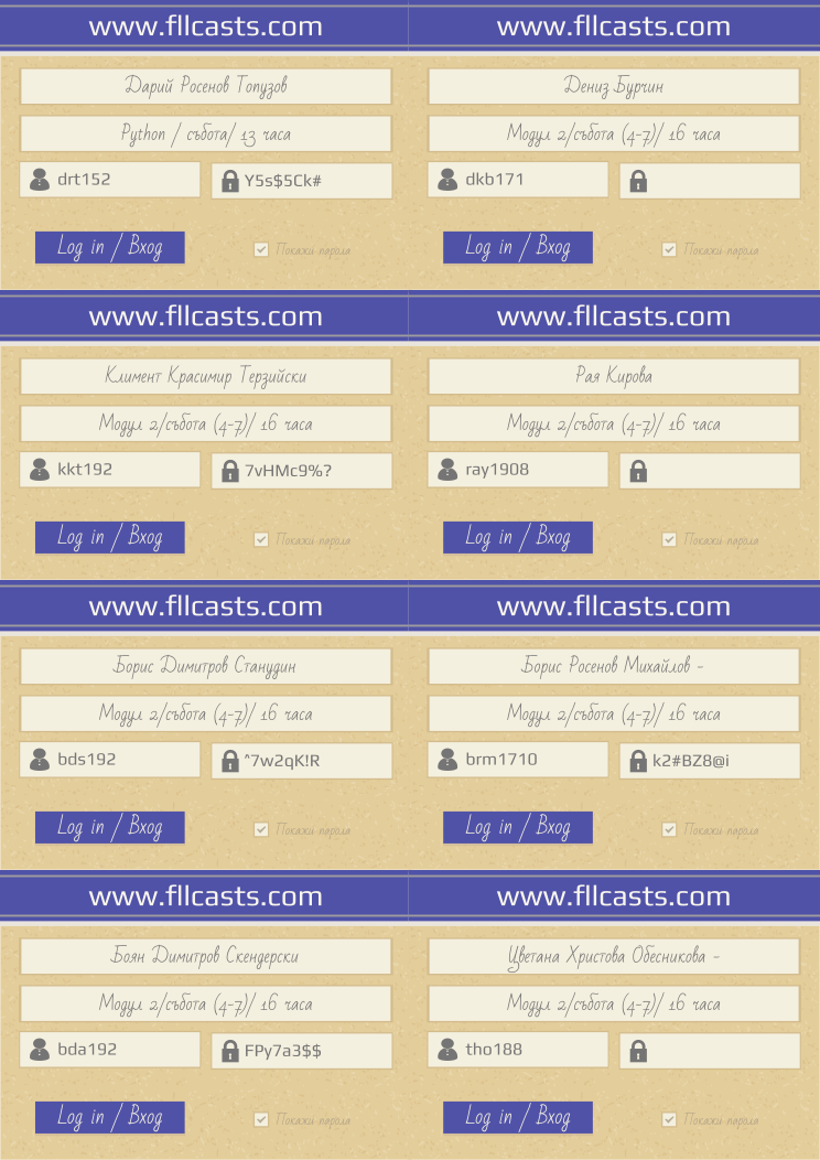 Retiffy certificate RETJIL issued to drt152 dkb171 Дарий Росенов Топузов Дениз Бурчин Климент Красимир Терзийски kkt192 Рая Кирова ray1908 Борис Димитров Станудин bds192 Борис Росенов Михайлов - brm1710 Боян Димитров Скендерски bda192 Цветана Христова Обесникова - tho188  from template 8LoginCards2019DesignFllcasts with values,username1:drt152,username2:dkb171,website:www.fllcasts.com,template:8LoginCards2019DesignFllcasts,name1:Дарий Росенов Топузов,group1:Python / събота/ 13 часа,password1:Y5s$5Ck#,name2:Дениз Бурчин,group2:Модул 2/събота (4-7)/ 16 часа ,name3:Климент Красимир Терзийски,group3:Модул 2/събота (4-7)/ 16 часа ,username3:kkt192,password3:7vHMc9%?,name4:Рая Кирова,group4:Модул 2/събота (4-7)/ 16 часа ,username4:ray1908,name5:Борис Димитров Станудин,group5:Модул 2/събота (4-7)/ 16 часа ,username5:bds192,password5:^7w2qK!R,name6:Борис Росенов Михайлов -,group6:Модул 2/събота (4-7)/ 16 часа ,username6:brm1710,password6:k2#BZ8@i,name7:Боян Димитров Скендерски,group7:Модул 2/събота (4-7)/ 16 часа ,username7:bda192,password7:FPy7a3$$,name8:Цветана Христова Обесникова -,group8:Модул 2/събота (4-7)/ 16 часа ,username8:tho188