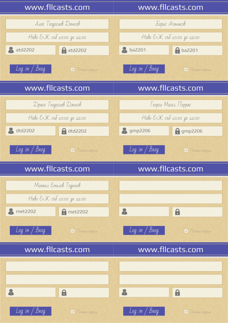 Retiffy certificate RETMJO issued to Георги Мигел Поррас Алек Теодосиев Дянков atd2202 Борис Атанасов ba2201 Драго Теодосиев Дянков dtd2202 gmp2206 Михаил Емилов Тодинов met2202  from template 8LoginCards2019DesignFllcasts with values,website:www.fllcasts.com,template:8LoginCards2019DesignFllcasts,group1:Ниво Е+Ж съб 10:00 до 12:00,group2:Ниво Е+Ж съб 10:00 до 12:00,name4:Георги Мигел Поррас,name1:Алек Теодосиев Дянков,username1:atd2202,password1:atd2202,name2:Борис Атанасов,username2:ba2201,password2:ba2201,name3:Драго Теодосиев Дянков,group3:Ниво Е+Ж съб 10:00 до 12:00,username3:dtd2202,password3:dtd2202,group4:Ниво Е+Ж съб 10:00 до 12:00,username4:gmp2206,password4:gmp2206,name5:Михаил Емилов Тодинов,group5:Ниво Е+Ж съб 10:00 до 12:00,username5:met2202,password5:met2202