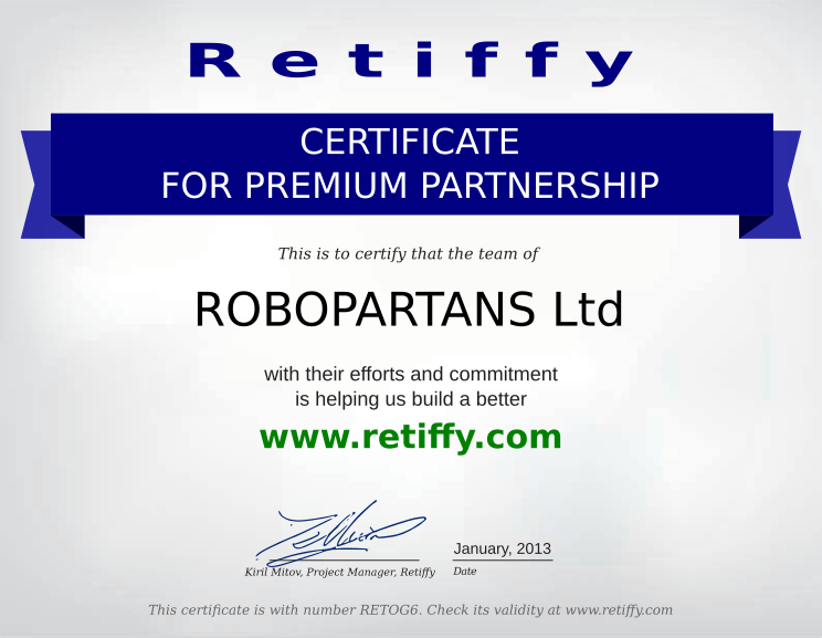 Retiffy certificate RETOG6 issued to ROBOPARTANS Ltd from template Retiffy Premium Partnership with values,template:Retiffy Premium Partnership,name:ROBOPARTANS Ltd,date:January, 2013