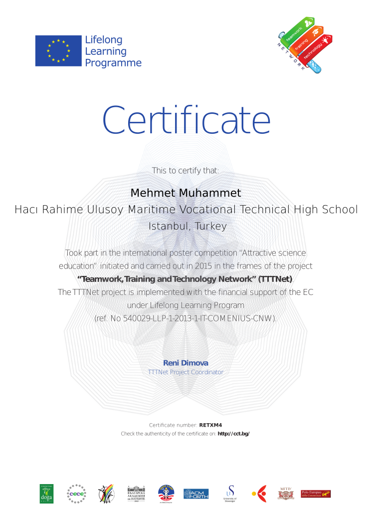 Retiffy certificate RETXM4 issued to Mehmet Muhammet  from template TTTNet with values,template:TTTNet,name:Mehmet Muhammet ,:Individual,:11,school:Hacı Rahime Ulusoy Maritime Vocational Technical High School,city: Istanbul,country:Turkey,:Exploring The Science by Doing